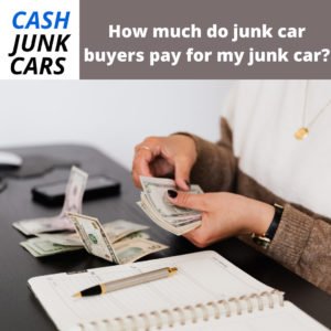 How-much-do-junk-car-buyers-pay-for-my-junk-car?