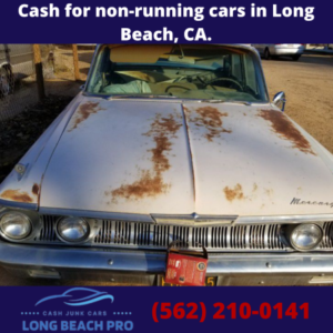 Cash for non-running cars in Long Beach, CA.