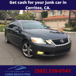 Get cash for your junk car in Cerritos, CA.