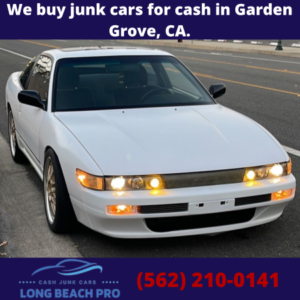 We buy junk cars for cash in Garden Grove, CA.