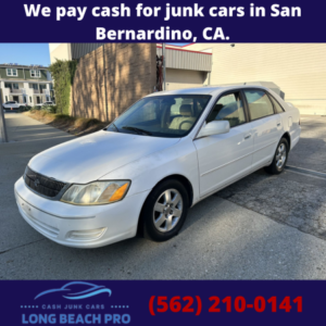 We pay cash for junk cars in San Bernardino, CA.